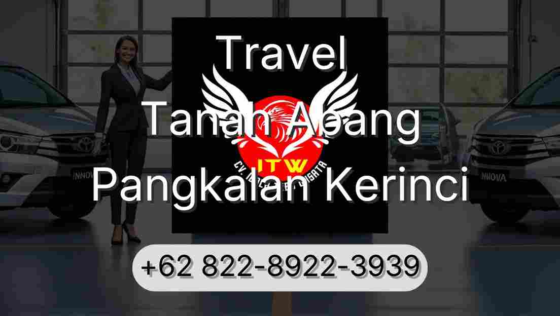 Travel Tanah Abang Pangkalan Kerinci