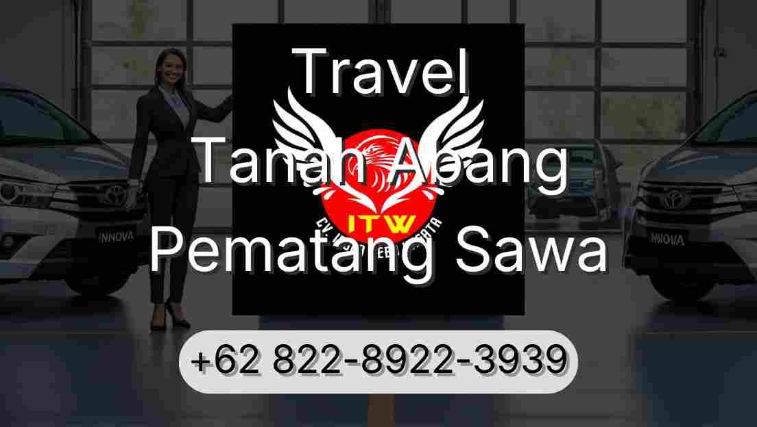 Travel Tanah Abang Pematang Sawa
