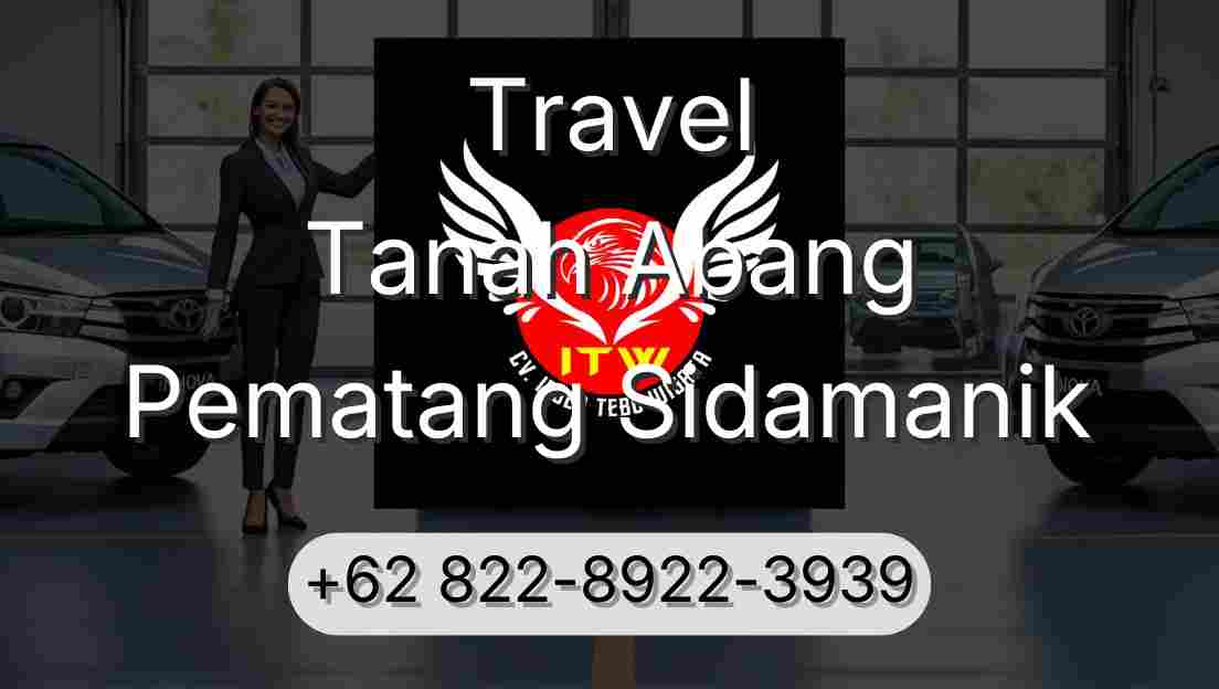 Travel Tanah Abang Pematang Sidamanik