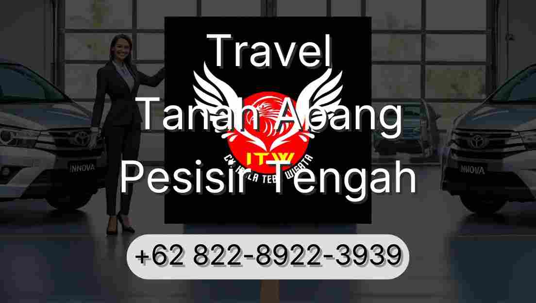 Travel Tanah Abang Pesisir Tengah