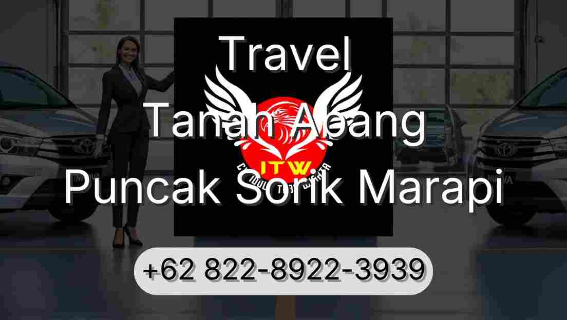 Travel Tanah Abang Puncak Sorik Marapi