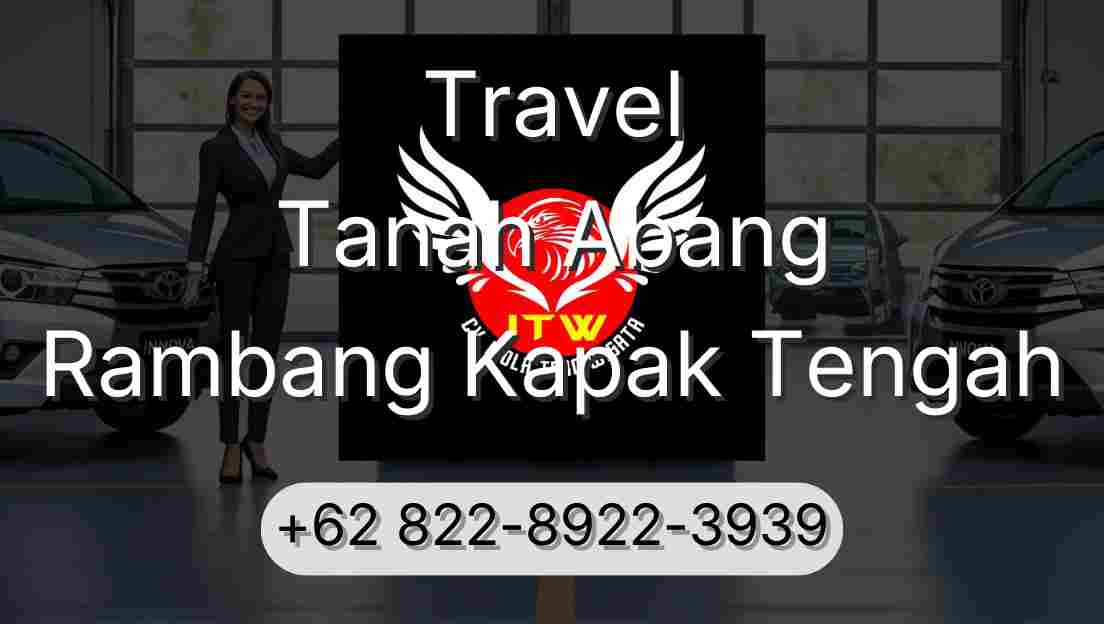 Travel Tanah Abang Rambang Kapak Tengah