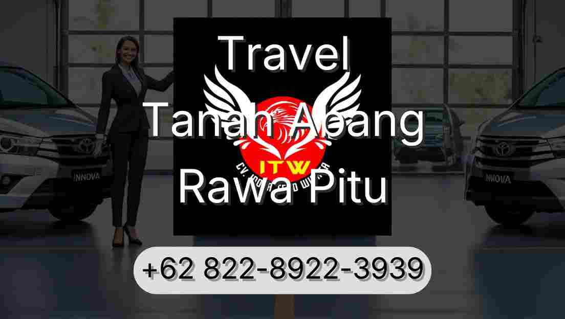 Travel Tanah Abang Rawa Pitu