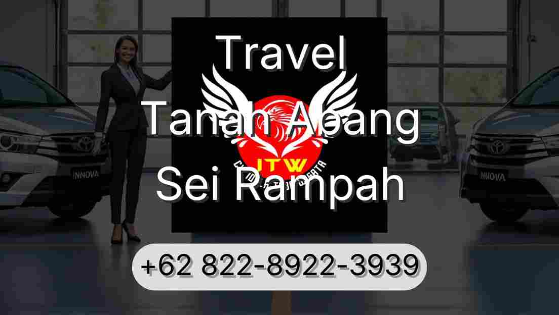 Travel Tanah Abang Sei Rampah