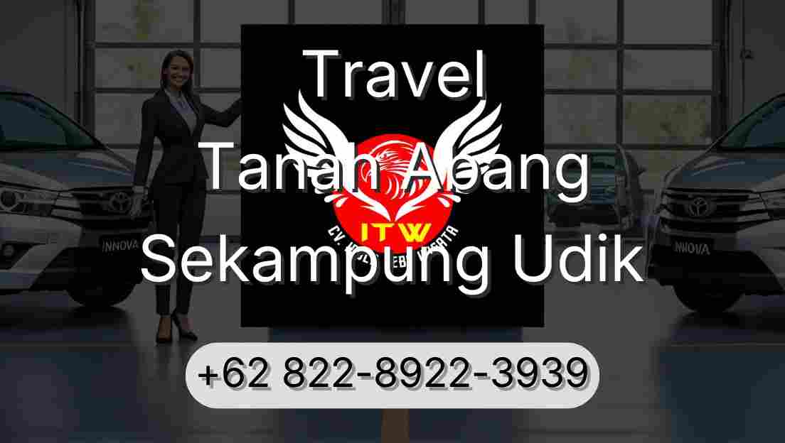 Travel Tanah Abang Sekampung Udik