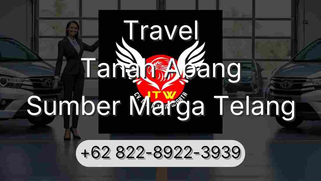 Travel Tanah Abang Sumber Marga Telang