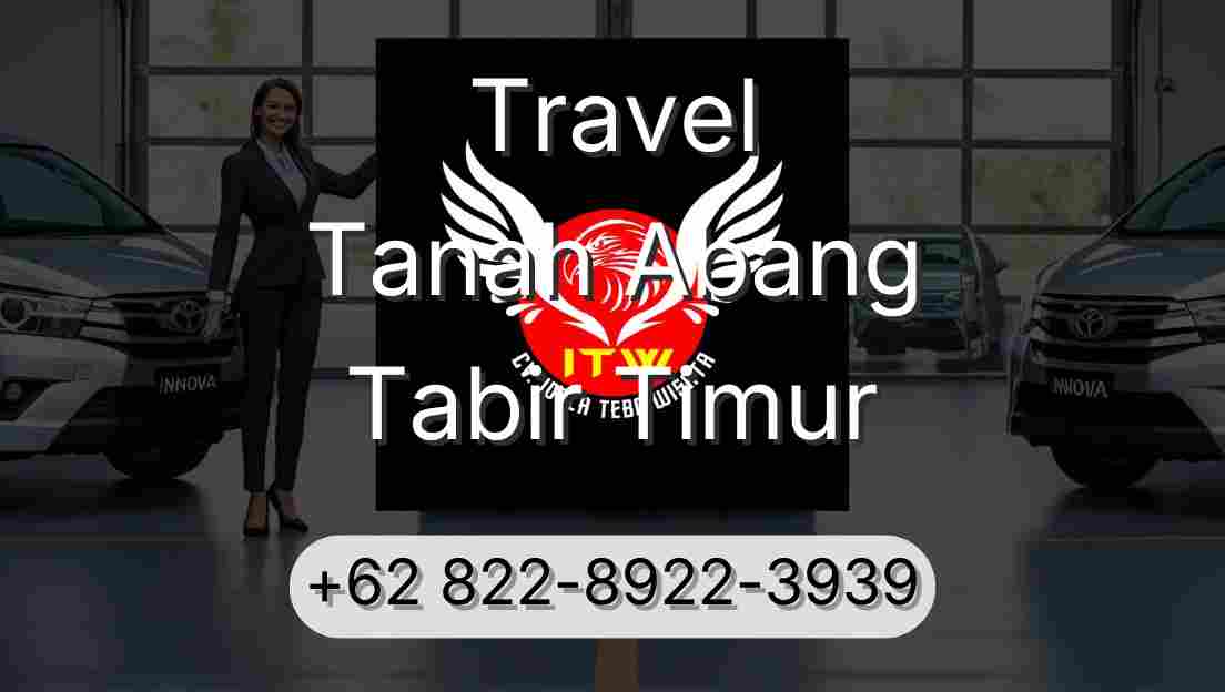 Travel Tanah Abang Tabir Timur