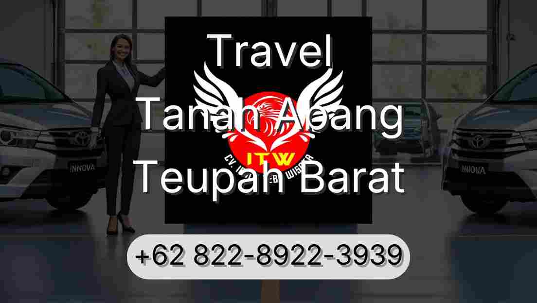 Travel Tanah Abang Teupah Barat