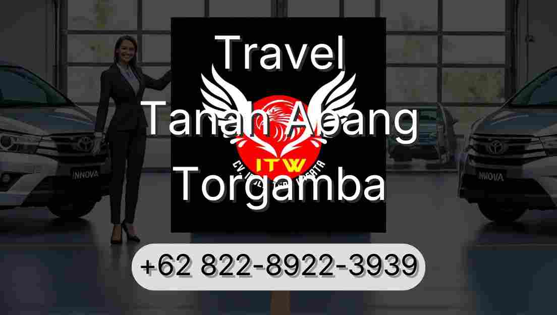 Travel Tanah Abang Torgamba