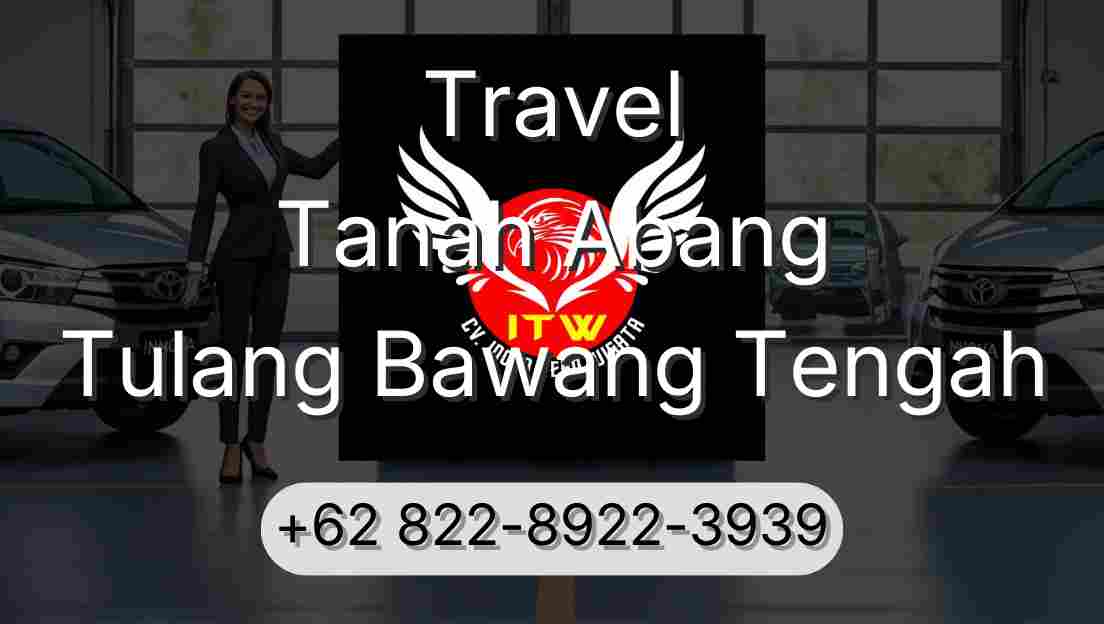 Travel Tanah Abang Tulang Bawang Tengah