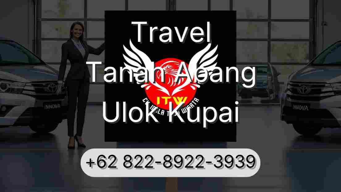 Travel Tanah Abang Ulok Kupai