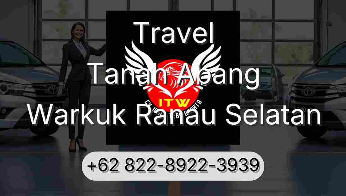 Travel Tanah Abang Warkuk Ranau Selatan