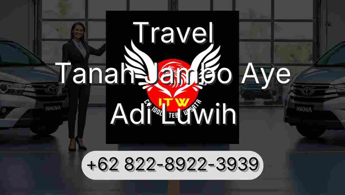 Travel Tanah Jambo Aye Adi Luwih