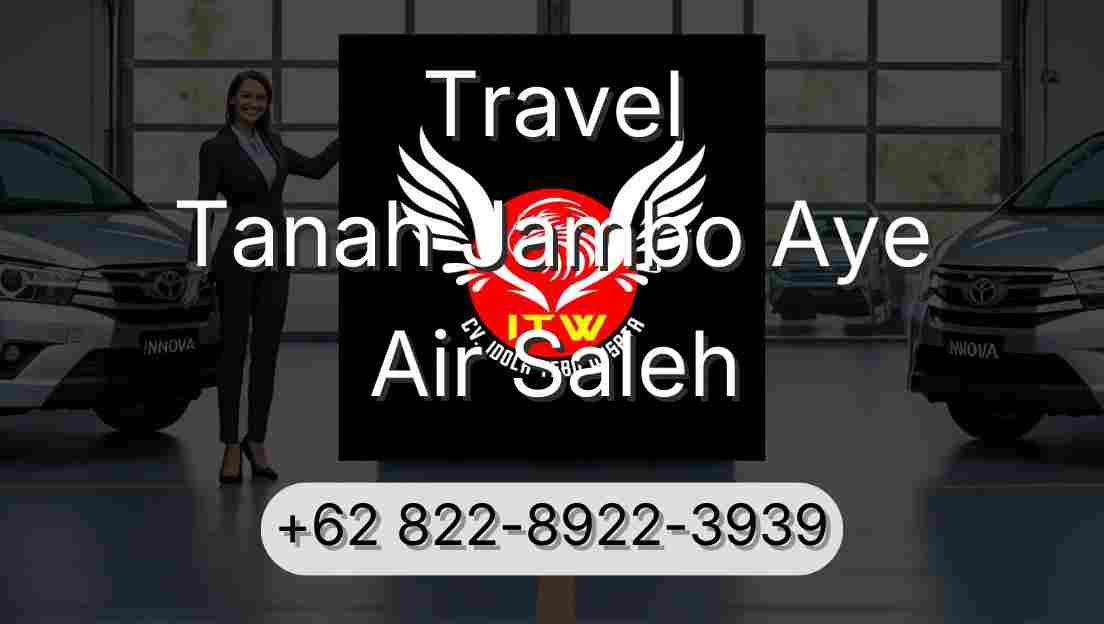 Travel Tanah Jambo Aye Air Saleh