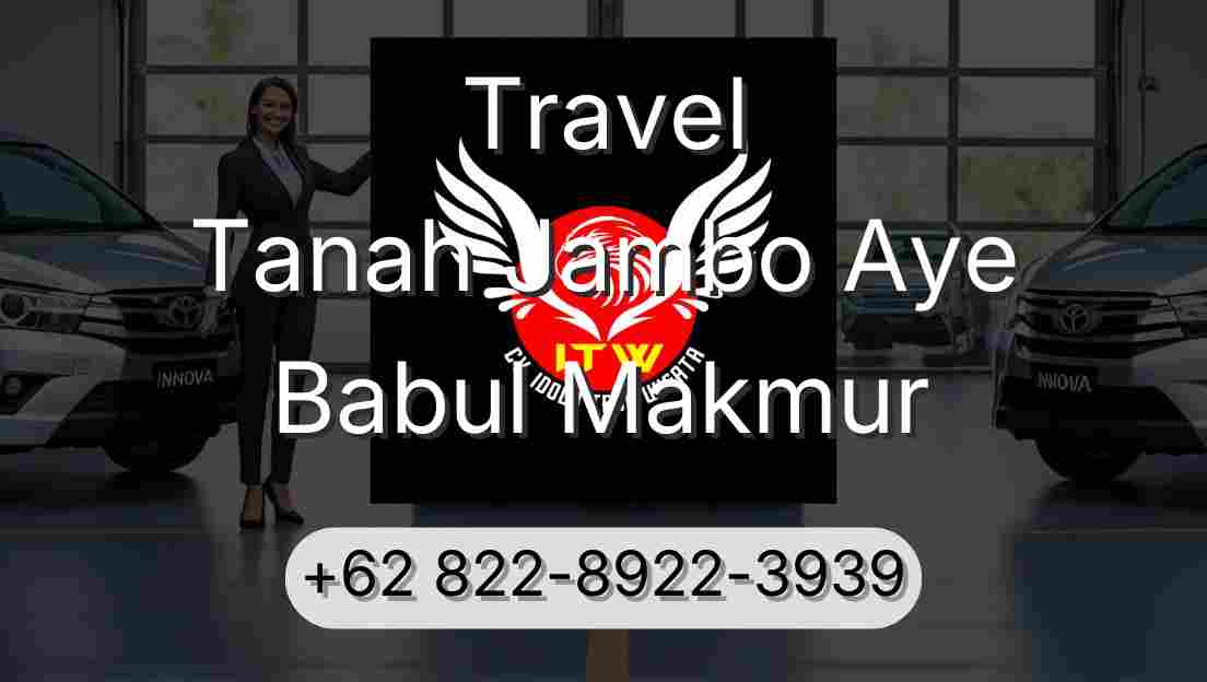 Travel Tanah Jambo Aye Babul Makmur