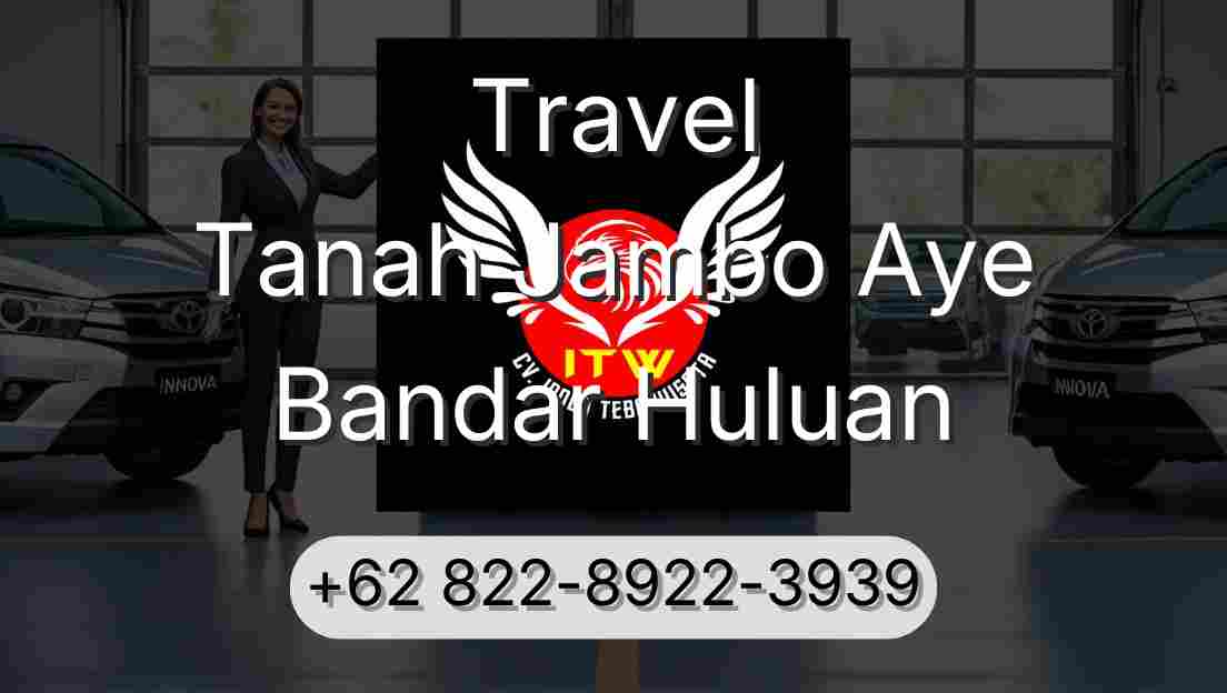 Travel Tanah Jambo Aye Bandar Huluan