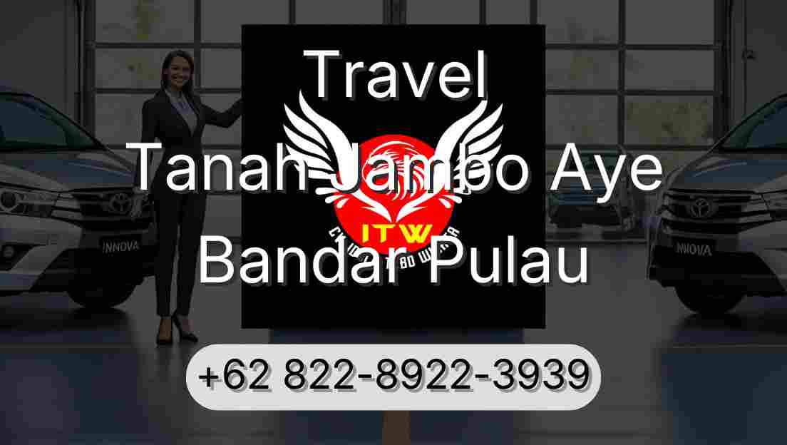 Travel Tanah Jambo Aye Bandar Pulau