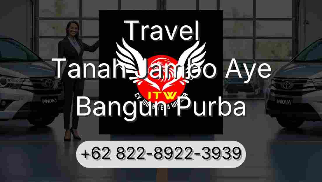 Travel Tanah Jambo Aye Bangun Purba