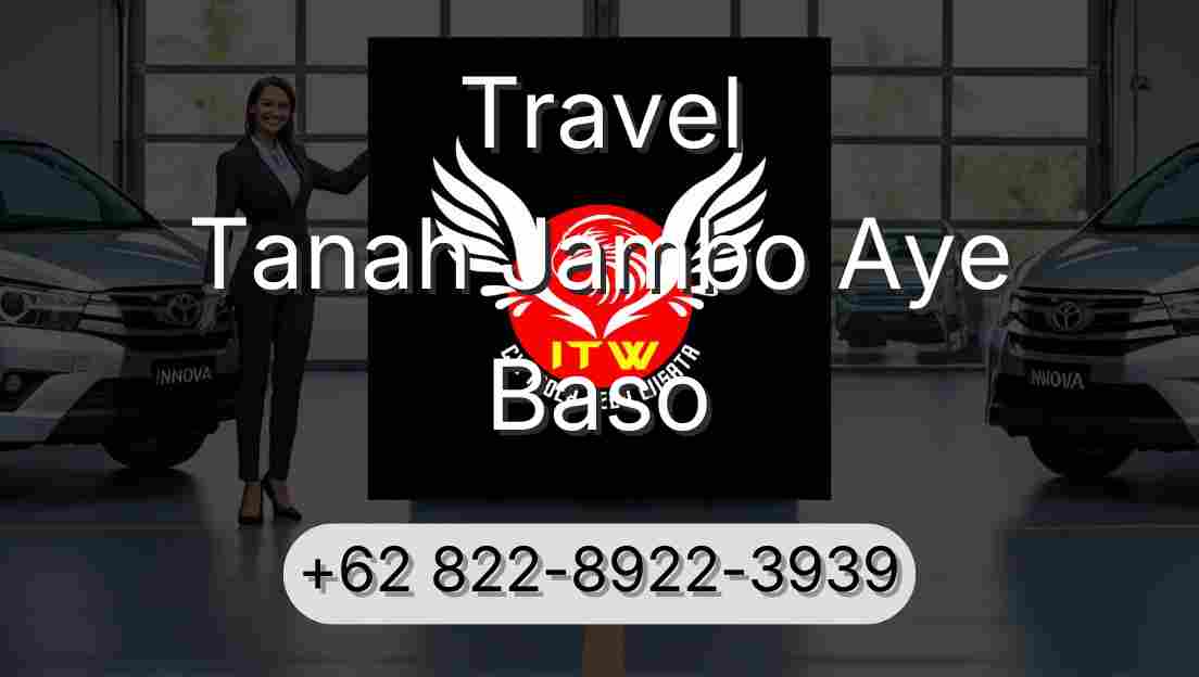 Travel Tanah Jambo Aye Baso