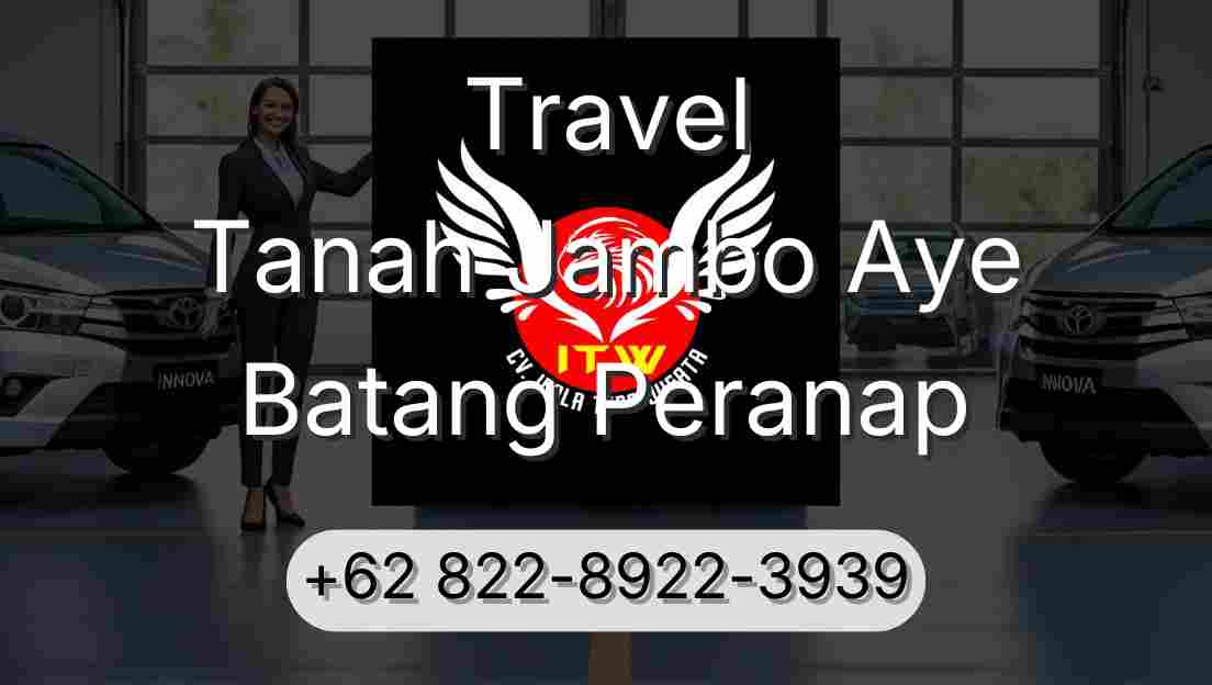 Travel Tanah Jambo Aye Batang Peranap