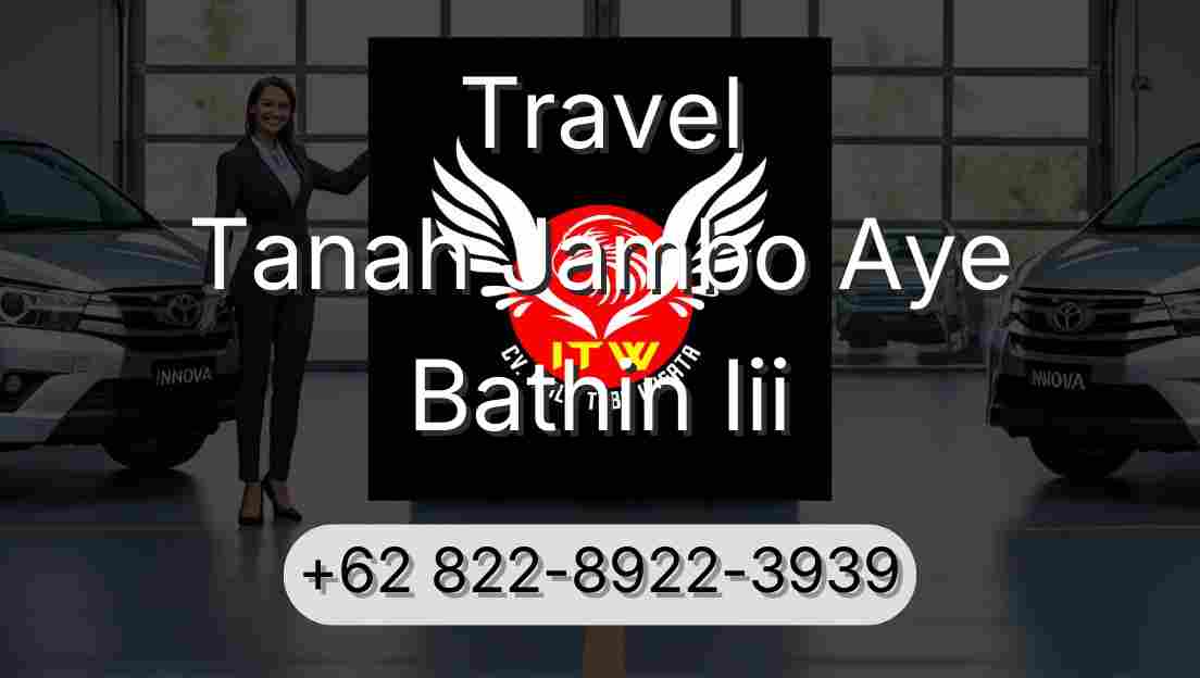 Travel Tanah Jambo Aye Bathin Iii
