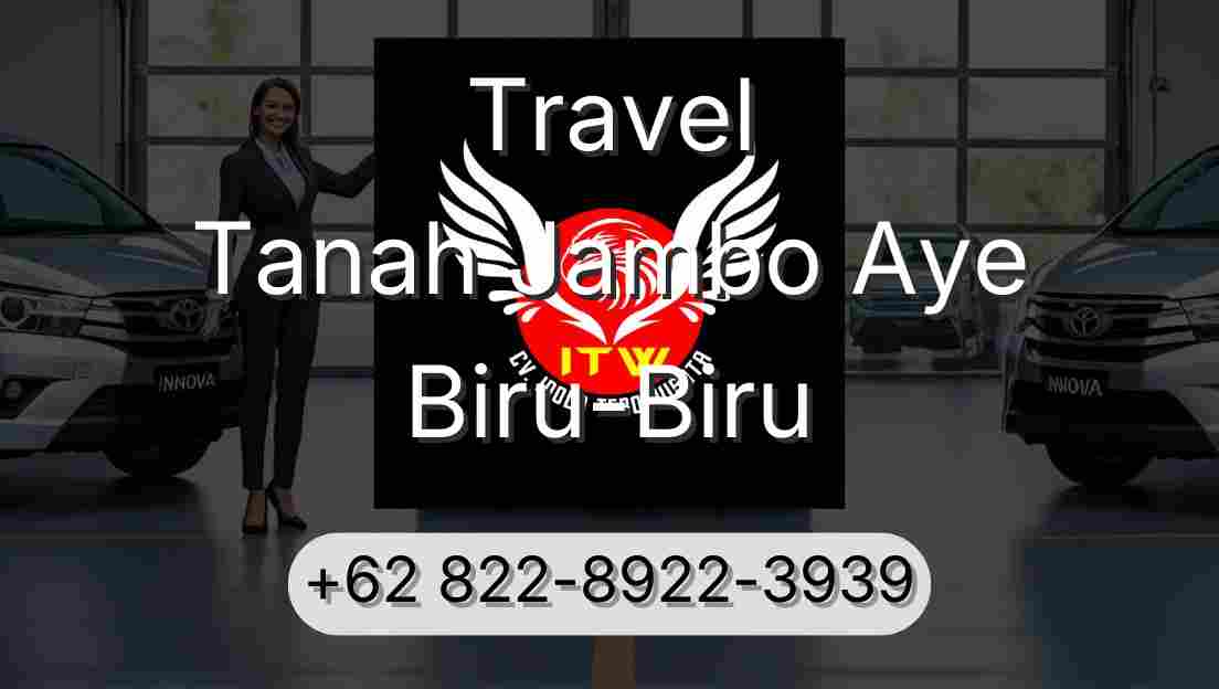Travel Tanah Jambo Aye Biru-Biru