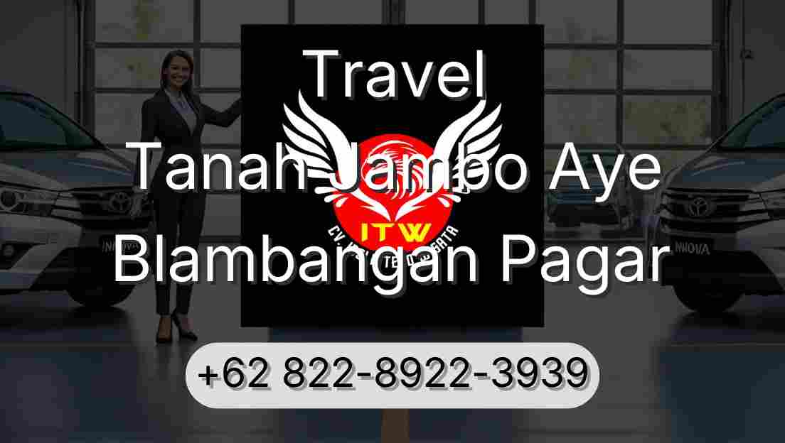 Travel Tanah Jambo Aye Blambangan Pagar