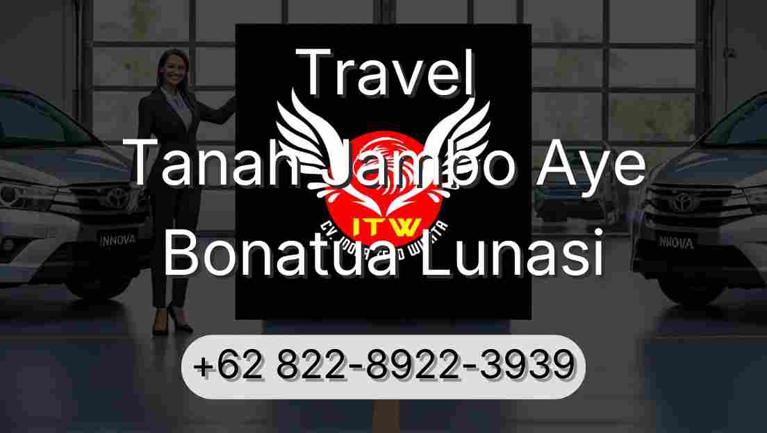 Travel Tanah Jambo Aye Bonatua Lunasi