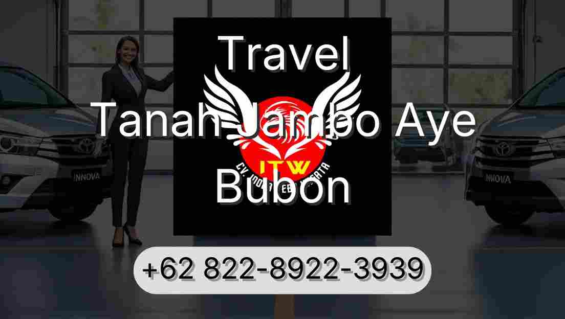 Travel Tanah Jambo Aye Bubon