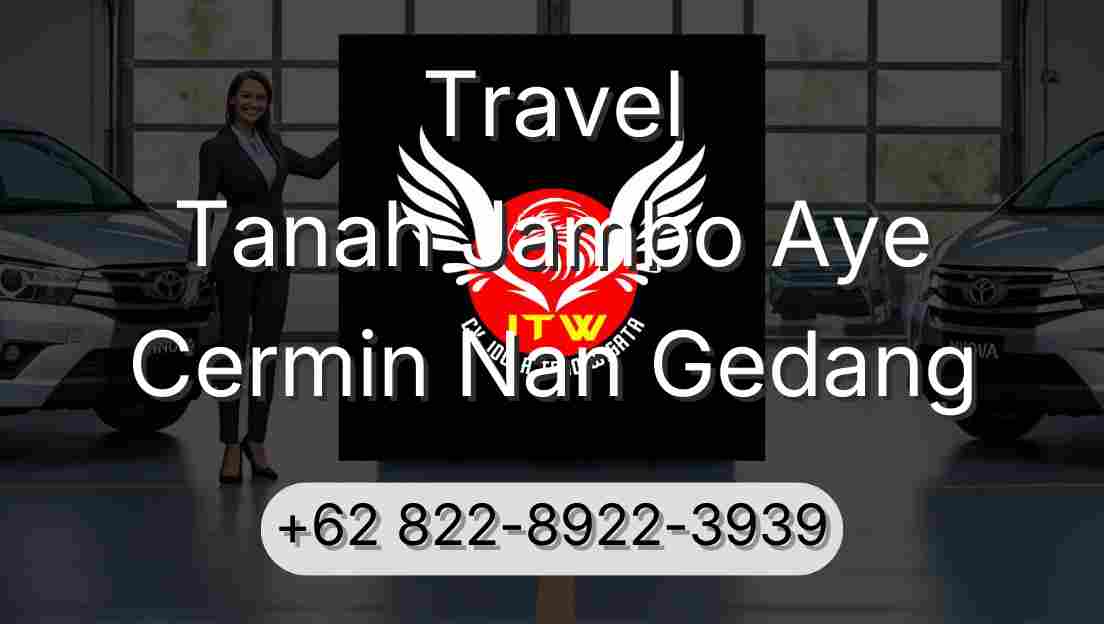 Travel Tanah Jambo Aye Cermin Nan Gedang