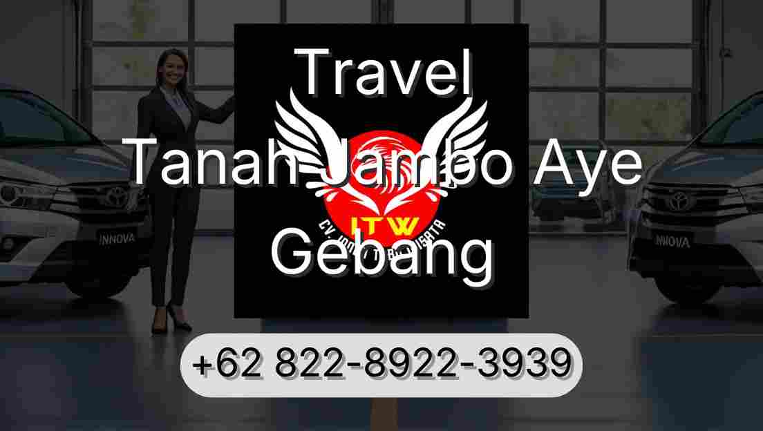 Travel Tanah Jambo Aye Gebang