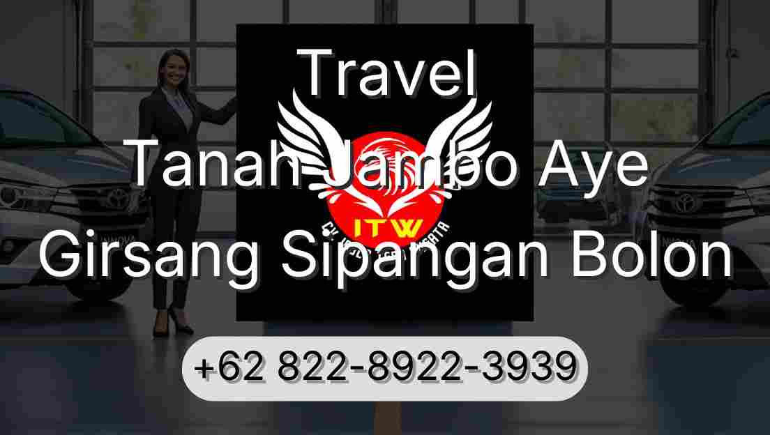 Travel Tanah Jambo Aye Girsang Sipangan Bolon