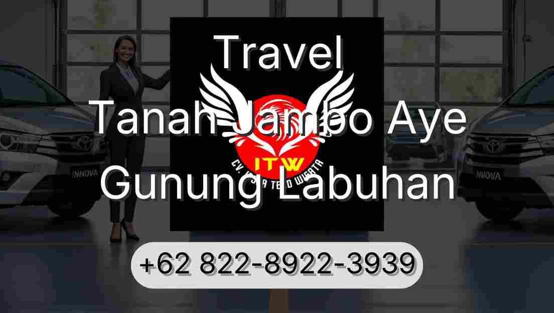 Travel Tanah Jambo Aye Gunung Labuhan