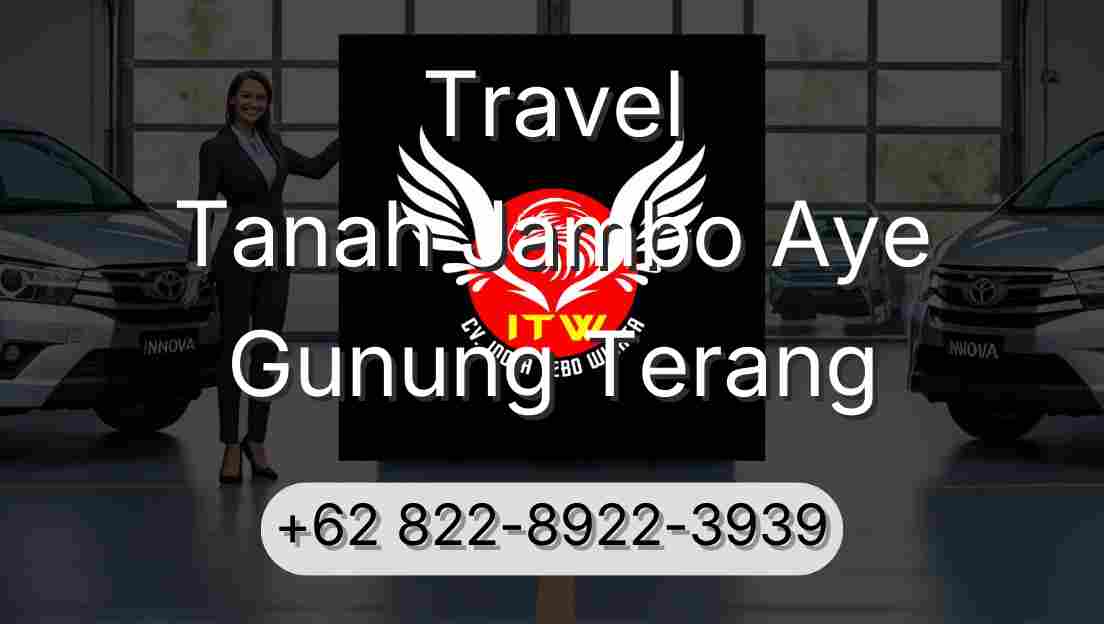 Travel Tanah Jambo Aye Gunung Terang