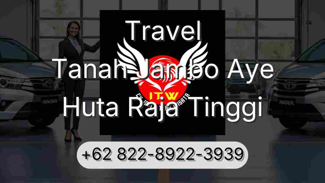 Travel Tanah Jambo Aye Huta Raja Tinggi