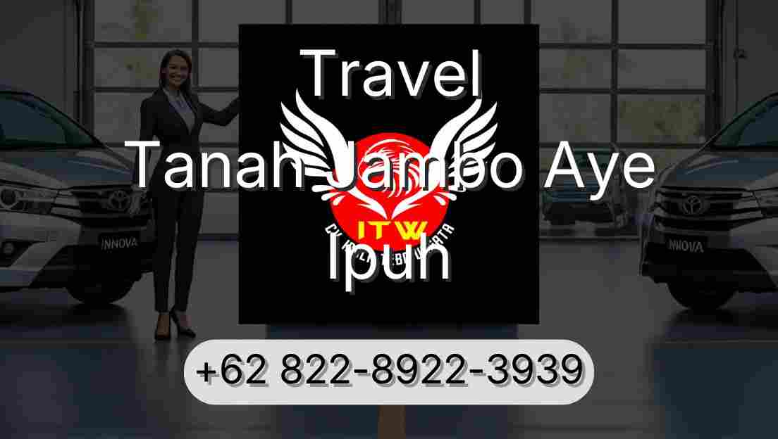 Travel Tanah Jambo Aye Ipuh