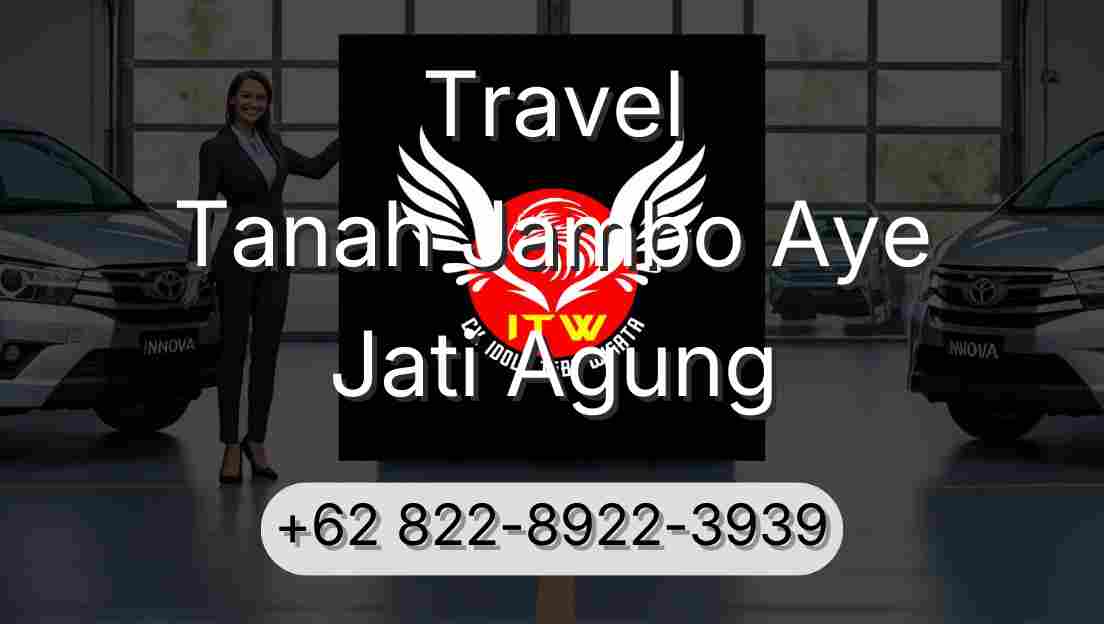 Travel Tanah Jambo Aye Jati Agung