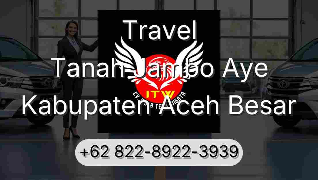 Travel Tanah Jambo Aye Kabupaten Aceh Besar