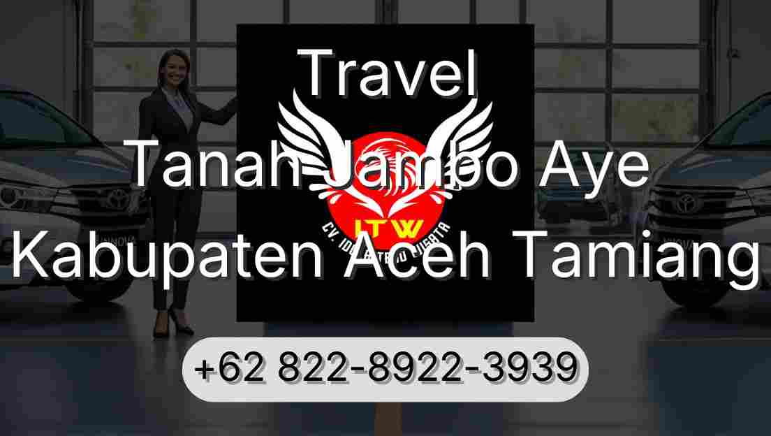 Travel Tanah Jambo Aye Kabupaten Aceh Tamiang