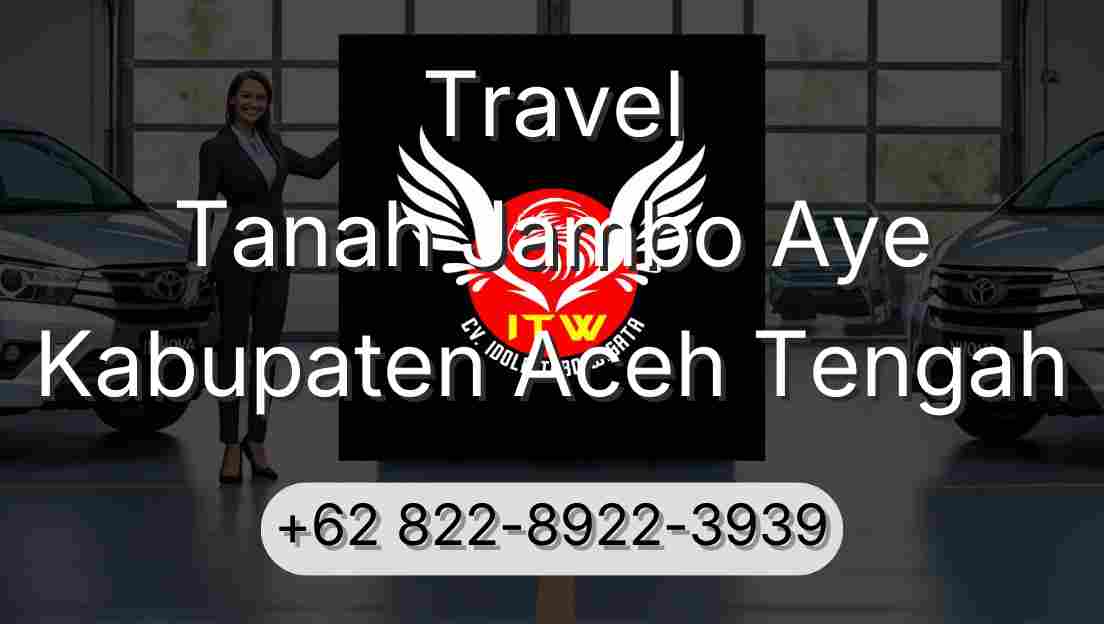 Travel Tanah Jambo Aye Kabupaten Aceh Tengah