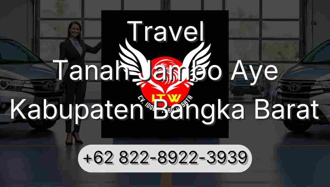 Travel Tanah Jambo Aye Kabupaten Bangka Barat