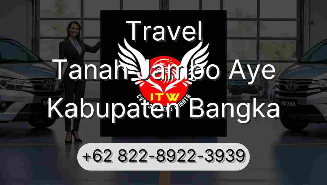 Travel Tanah Jambo Aye Kabupaten Bangka