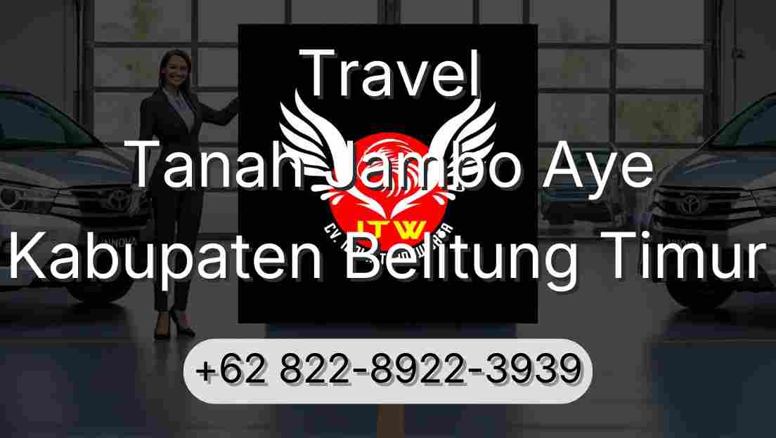 Travel Tanah Jambo Aye Kabupaten Belitung Timur
