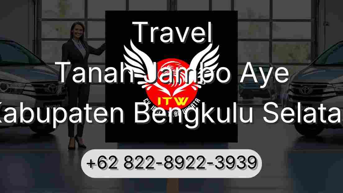 Travel Tanah Jambo Aye Kabupaten Bengkulu Selatan
