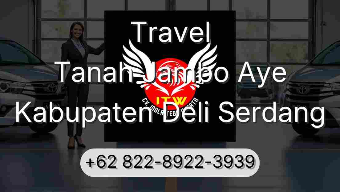 Travel Tanah Jambo Aye Kabupaten Deli Serdang