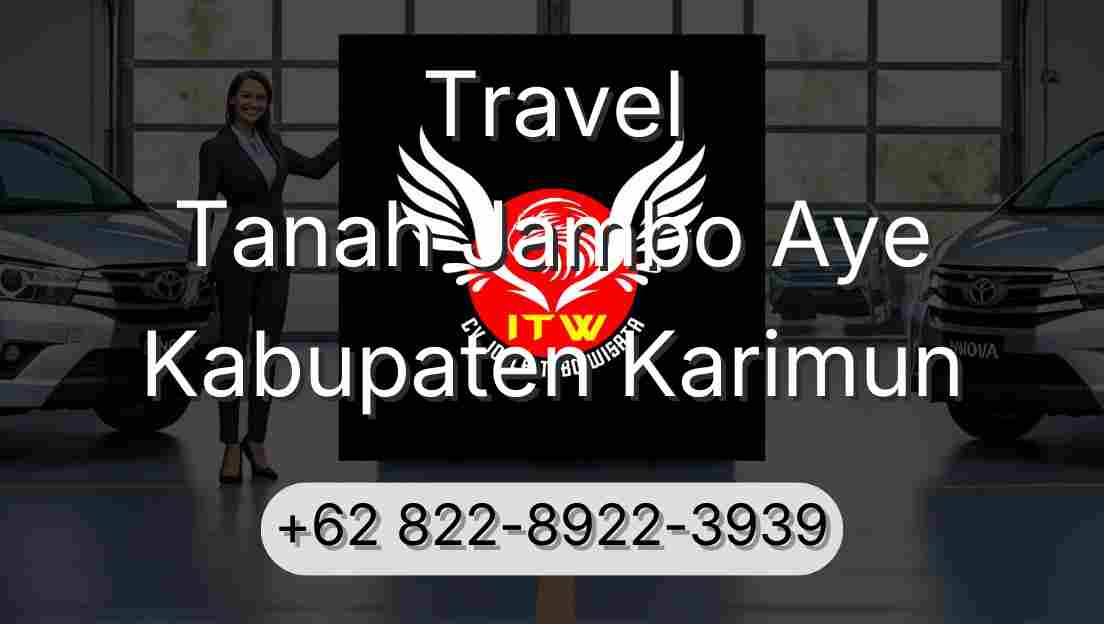 Travel Tanah Jambo Aye Kabupaten Karimun