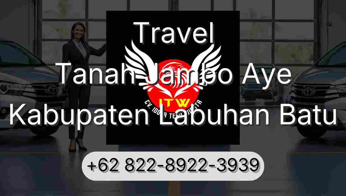 Travel Tanah Jambo Aye Kabupaten Labuhan Batu