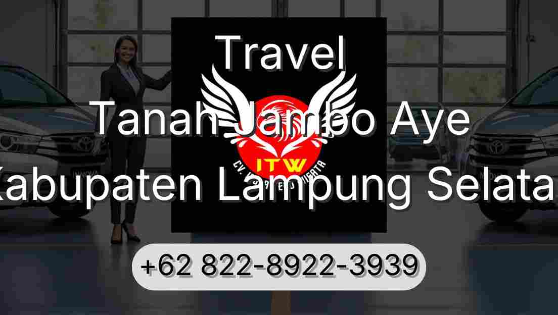 Travel Tanah Jambo Aye Kabupaten Lampung Selatan