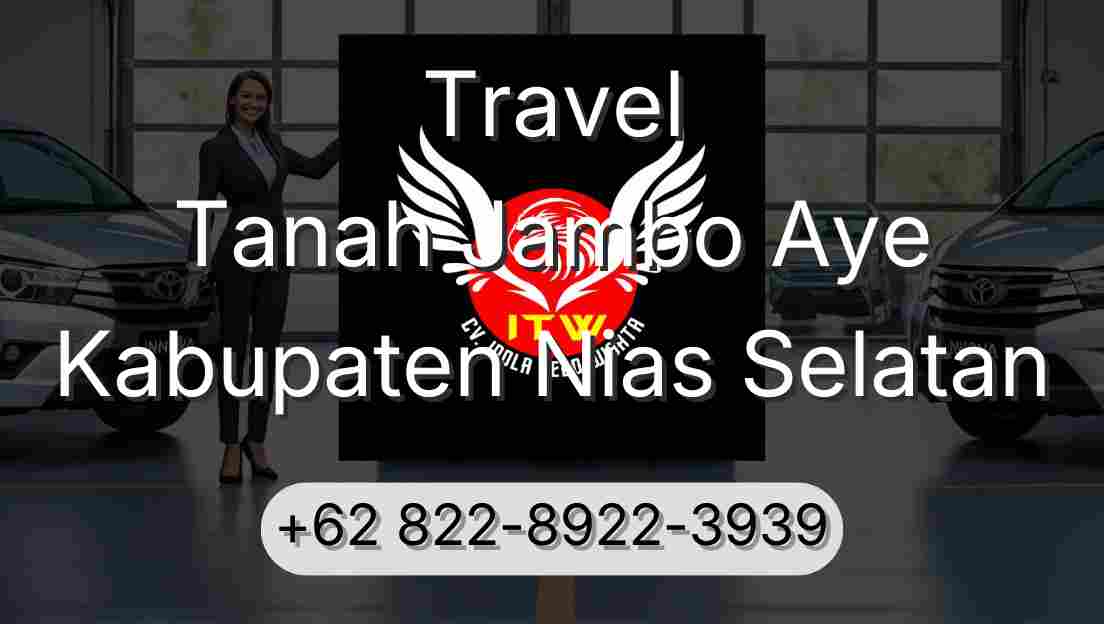 Travel Tanah Jambo Aye Kabupaten Nias Selatan