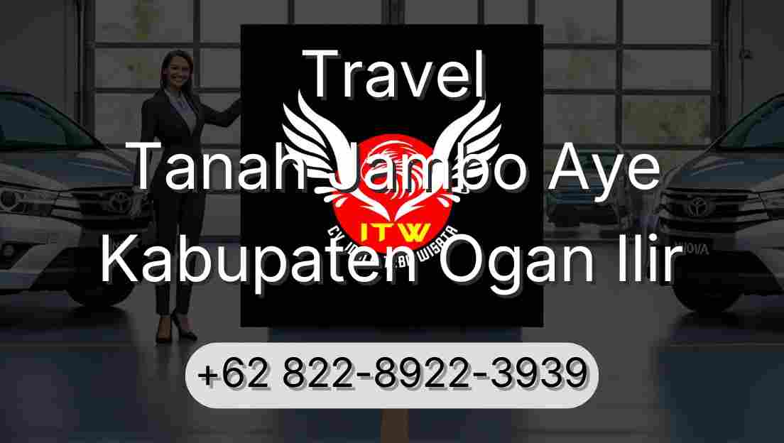 Travel Tanah Jambo Aye Kabupaten Ogan Ilir